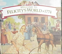 Welcome to Felicity's world, 1774 - life in Colonial America