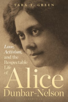 Love__activism__and_the_respectable_life_of_Alice_Dunbar-Nelson
