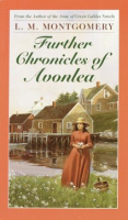 Further_chronicles_of_Avonlea__which_have_to_do_with_many_personalities_and_events_in_and_about_Avonlea