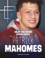 What_you_never_knew_about_Patrick_Mahomes