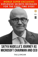 Satya_Nadella_s_Journey_as_Microsoft_Chairman_and_CEO__Volume_II